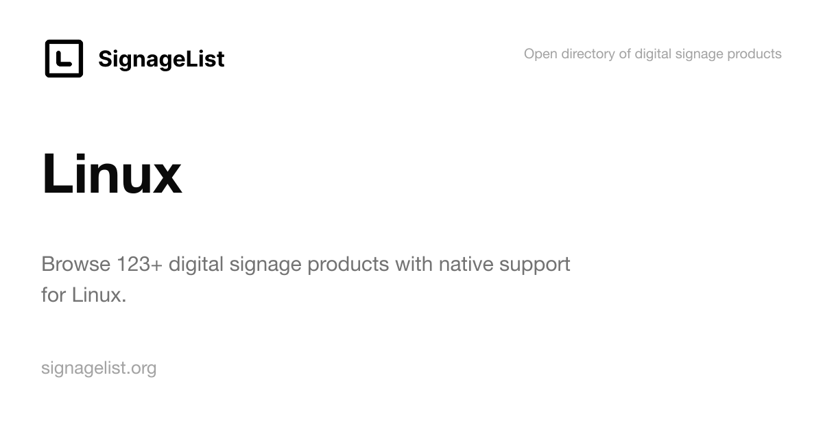 Linux Signage Device Linux Digital Signage Software - SignageList